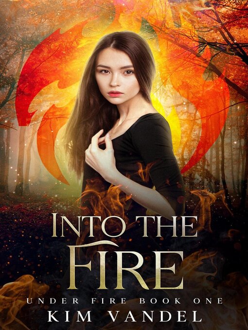 Title details for Into the Fire by Kim Vandel - Available